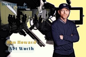 What is Ron Howard Net Worth 2024 Highlight, Sources of Income and More