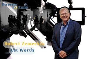 What is Robert Zemeckis Net Worth 2024 Highlight, Sources of Income & More
